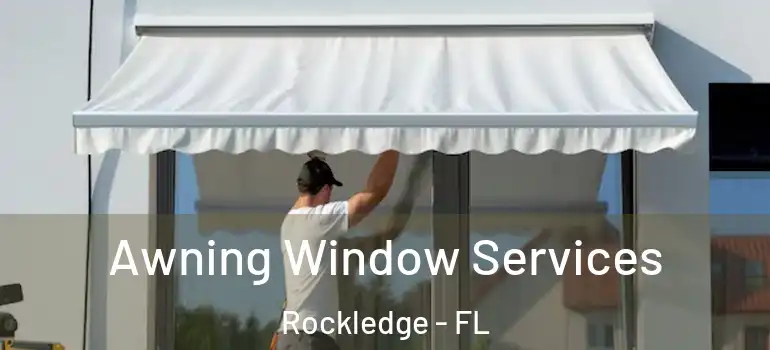  Awning Window Services Rockledge - FL