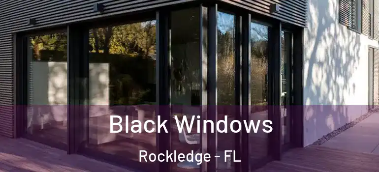  Black Windows Rockledge - FL