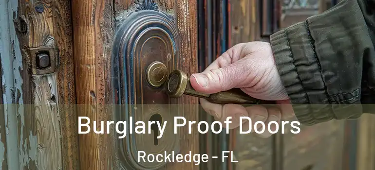  Burglary Proof Doors Rockledge - FL
