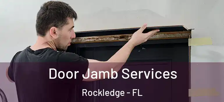  Door Jamb Services Rockledge - FL