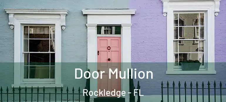  Door Mullion Rockledge - FL
