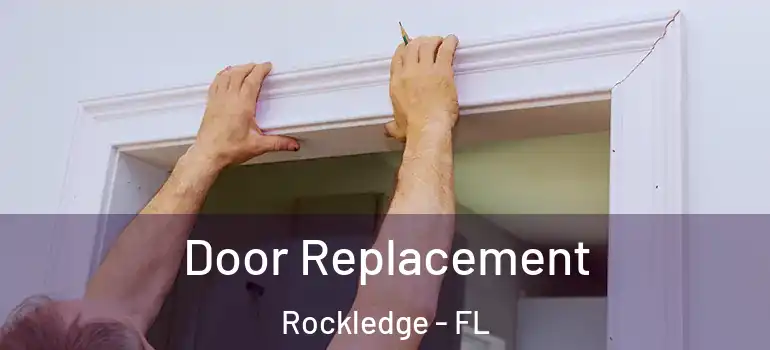  Door Replacement Rockledge - FL