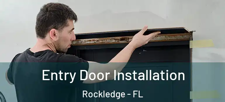  Entry Door Installation Rockledge - FL