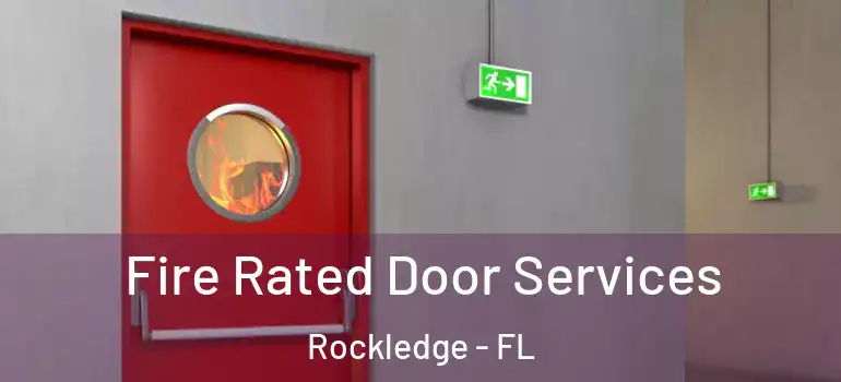  Fire Rated Door Services Rockledge - FL