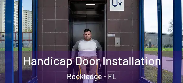  Handicap Door Installation Rockledge - FL