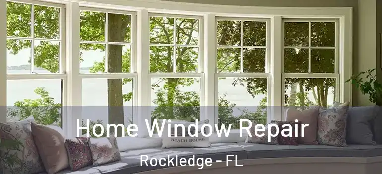  Home Window Repair Rockledge - FL