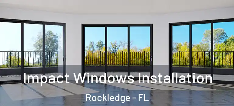  Impact Windows Installation Rockledge - FL