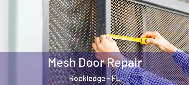  Mesh Door Repair Rockledge - FL
