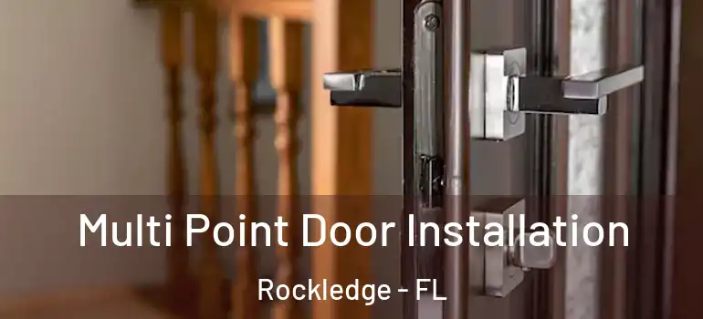  Multi Point Door Installation Rockledge - FL