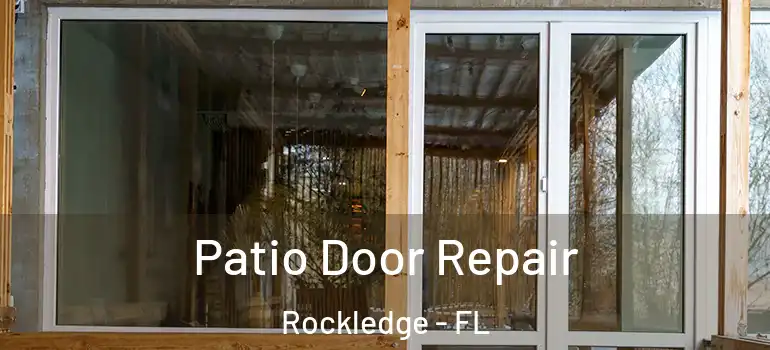  Patio Door Repair Rockledge - FL