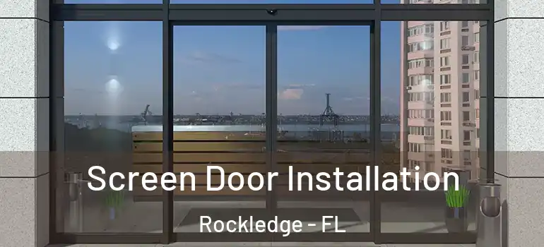  Screen Door Installation Rockledge - FL