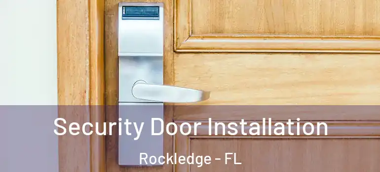  Security Door Installation Rockledge - FL