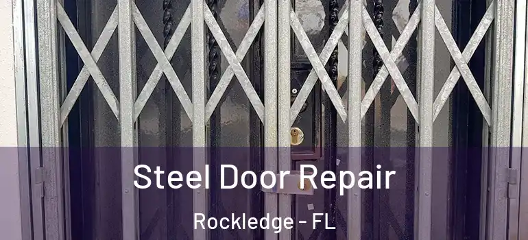  Steel Door Repair Rockledge - FL