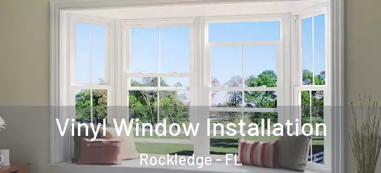  Vinyl Window Installation Rockledge - FL