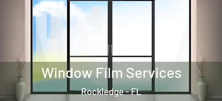  Window Film Services Rockledge - FL