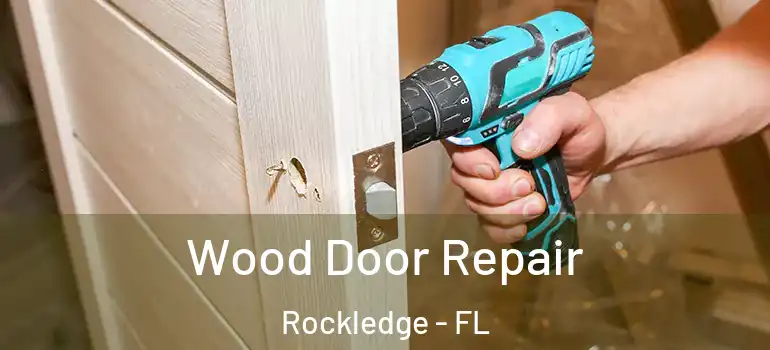  Wood Door Repair Rockledge - FL